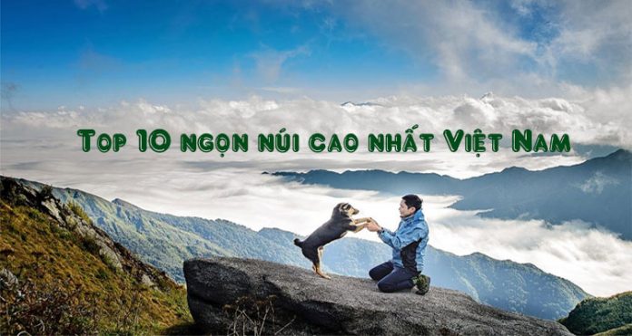 top 10 núi cao nhất Việt Nam