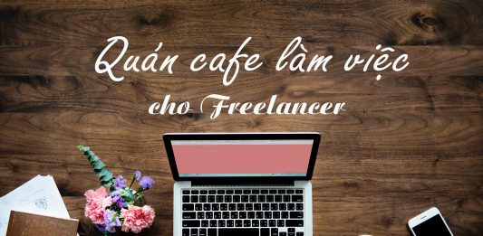 Quán cafe làm việc cho Freelancer tại Hà Nội