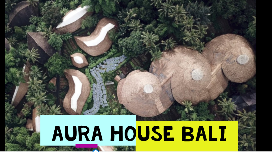 Resort tuyệt nhất Bali - Aura House Bali