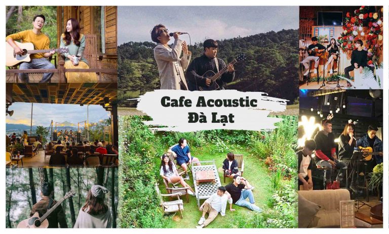 Địa chỉ các quán cafe Acoustic tại Đà Lạt đáng ghé thăm nhất 2021